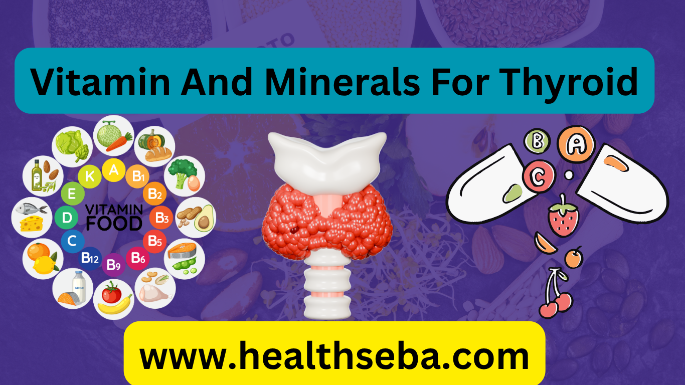 Essential vitamins and minerals for thyroid health including iodine, selenium, zinc, and vitamin D